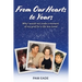 From Our Hearts To Yours: Why I would not trade a moment of my grief for a life less loved