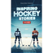 Inspiring Hockey Stories For Kids - Fun, Inspirational Facts & Stories For Young Readers