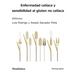 Enfermedad celíaca y sensibilidad al gluten no celíaca