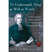 To Understand Things as Well as Words: An Examination of Jonathan Edwards as an Educator and His Pedagogical Methodology