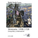 Venezuela: 1498-1728: Conquista y urbanización