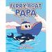Ferry Boat Papa