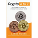 Crypto A to Z: Your Complete Guide to Understanding Web3 Terms: Your Guide to Understanding Web3 Terms