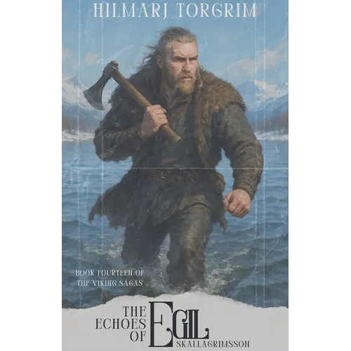 The Echoes of Egil Skallagrimsson