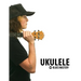 Ukulele Blues Mastery Uke Like The Pros