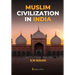 Muslim Civilization in India