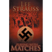 Playing with Matches: Coming of age in Hitler's Germany (a WW2 novel)
