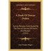 A Book Of Dorcas Dishes: Family Recipes Contributed By The Dorcas Society Of Hollis And Buxton (1911)