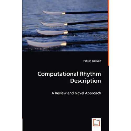 Computational Rhythm Description - A Review and Novel Approach