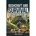 Bushcraft And Survival Skills For Kids Made Simple: A Beginner's Guide To Shelter Building, Firecraft, First Aid, Foraging, Navigation And Eco-Friendl