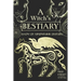 A Witch's Bestiary: Visions of Supernatural Creatures