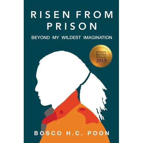 Risen from Prison:: Beyond My Wildest Imagination