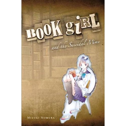 Book Girl and the Suicidal Mime (Light Novel)