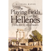 The Playing Fields of the Hellenes: A Story about the Ancient Olympics