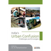 India's Urban Confusion: Challenges and Strategies