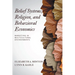Belief Systems, Religion, and Behavioral Economics: Marketing in Multicultural Environments