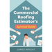 The Commercial Roofing Estimator's Survival Guide