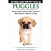 Puggles - The Owner's Guide from Puppy to Old Age - Choosing, Caring for, Grooming, Health, Training and Understanding Your Puggle Dog or Puppy
