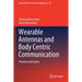 Wearable Antennas and Body Centric Communication: Present and Future