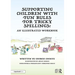 Supporting Children with Fun Rules for Tricky Spellings: An Illustrated Workbook