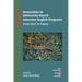 Innovation in University-Based Intensive English Programs: From Start to Future