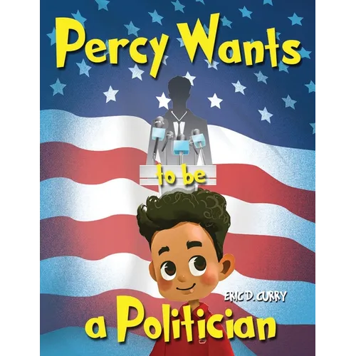 Percy Wants to be a Politician