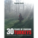 30 Years of Chasing Turkeys: The Real Stories-- Good, Bad, and Sideways