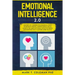 Emotional Intelligence 2.0: Mastery of 7 Modern Psychological Steps to Develop Your EQ, Improve Social Skills, Achieve the Habits of Highly Effect