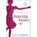 Dancing Bones: Living Lively in the Valley