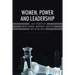 Women, Power and Leadership: Case Studies of Indira Gandhi, Margaret Thatcher and Golda Meir