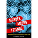 Murder Among Friends: How Leopold and Loeb Tried to Commit the Perfect Crime