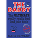 The Daddy: The Ultimate Really Really Bad Dad Joke Book!
