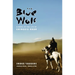 The Blue Wolf: A Novel of the Life of Chinggis Khan
