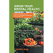 Grow Your Mental Health: Connecting with nature through container gardening to calm anxiety.