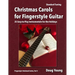 Christmas Carols for Fingerstyle Guitar
