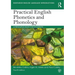 Practical English Phonetics and Phonology: A Resource Book for Students