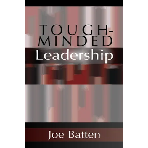 Tough-Minded Leadership