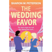 The Wedding Favor: A totally hilarious, age-gap, single-dad romantic comedy