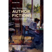 Author Fictions: Narrative Representations of Literary Authorship Since 1800