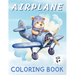 Airplane Coloring Book: A Sky High Coloring Adventure for Kids Ages 4 & Above ǀ 50 Images ǀ Large Print ǀ Perfect Gifts for Kids