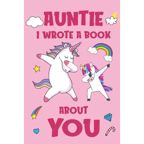 Auntie I Wrote A Book About You: Fill In The Blank Book Prompts, Unicorn Book For Kids, Personalized Christmas, Birthday Gift From Daughter to Aunt, C