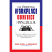 The Essential Workplace Conflict Handbook: A Quick and Handy Resource for Any Manager, Team Leader, HR Professional, or Anyone Who Wants to Resolve Di