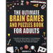The Ultimate Brain Games And Puzzles Book For Adults: Tricky But Fun Brain Teasers, Trivia Challenges, Crosswords, Word Searches And Much More To Keep
