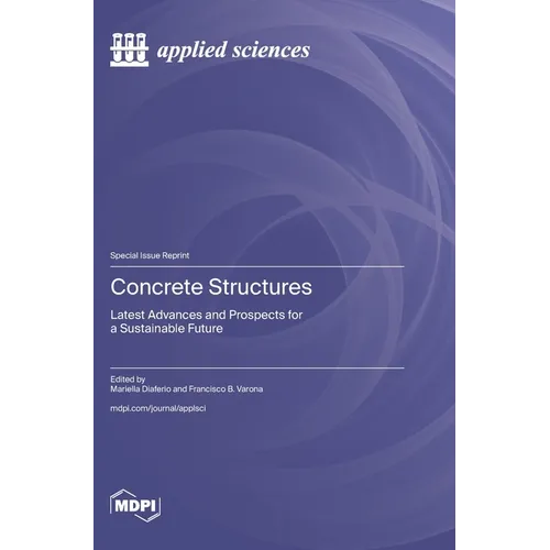 Concrete Structures: Latest Advances and Prospects for a Sustainable Future
