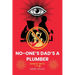 No-One's Dad's a Plumber: Musical Truth Volume 4