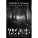 What Kind of Love is This?: Finding God in the Darkness