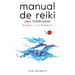 Manual de Reiki Usui Tradicional: Niveles I, II y Maestría