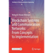 Blockchain Systems and Communication Networks: From Concepts to Implementation