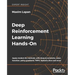 Deep Reinforcement Learning Hands-On: Apply modern RL methods, with deep Q-networks, value iteration, policy gradients, TRPO, AlphaGo Zero and more