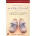 The Mask of Motherhood: How Becoming a Mother Changes Everything and Why We Pretend It Doesn't